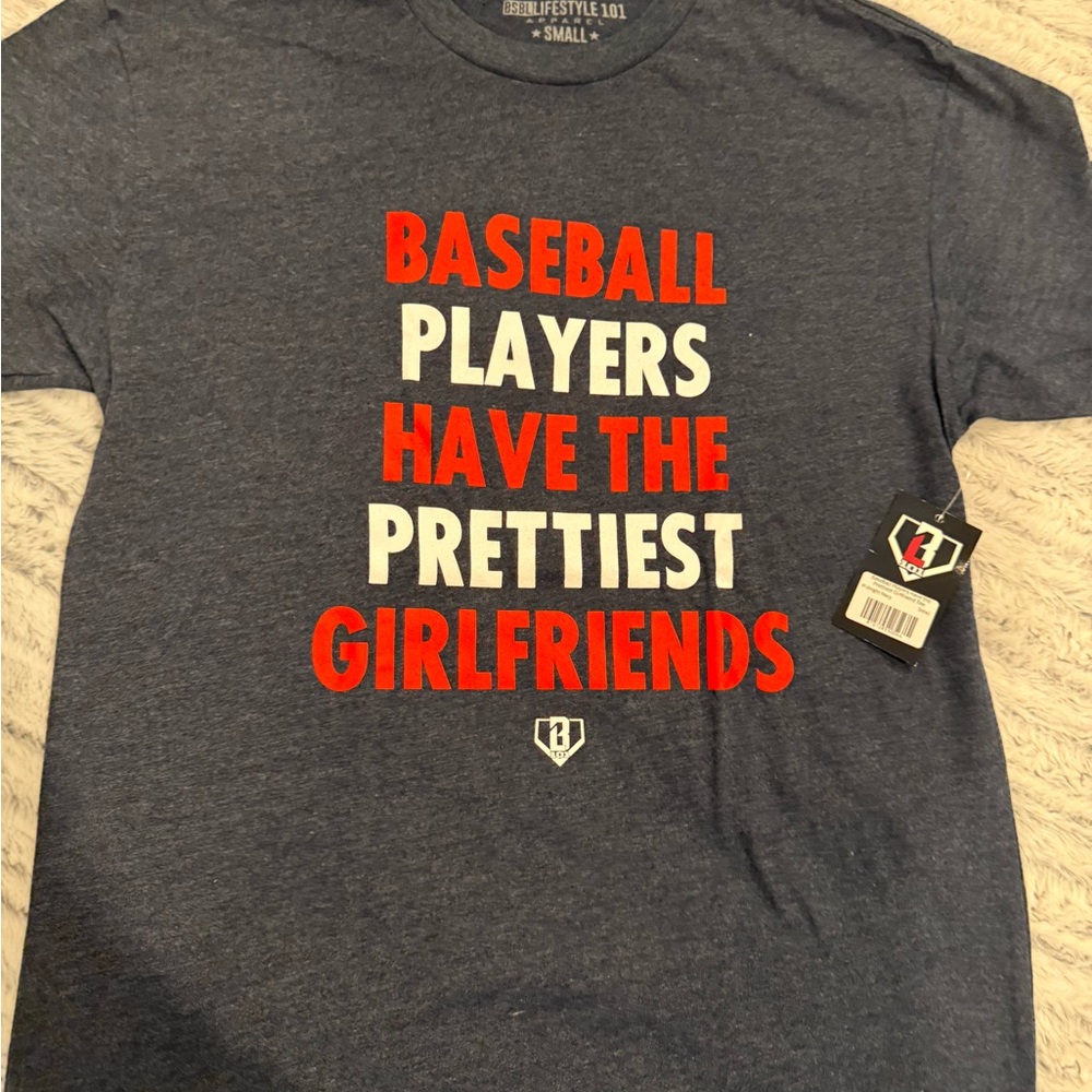 Baseball Players Have The Prettiest Girlfriends Graphic Tee - Small